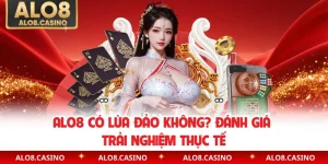 ALO8 Có Lừa Đảo Không? Đánh Giá Trải Nghiệm Thực Tế