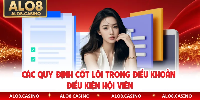 Các quy định cốt lõi trong điều khoản điều kiện hội viên
