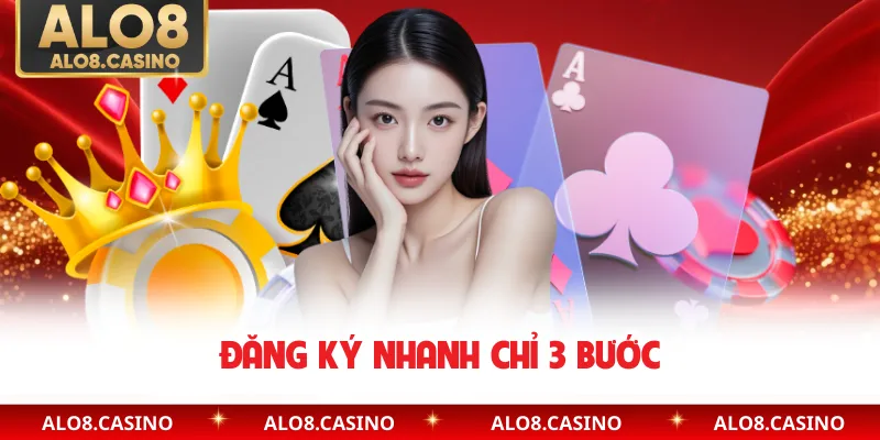 Đăng ký nhanh chỉ 3 bước