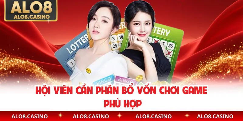 Hội viên cần phân bổ vốn chơi game phù hợp