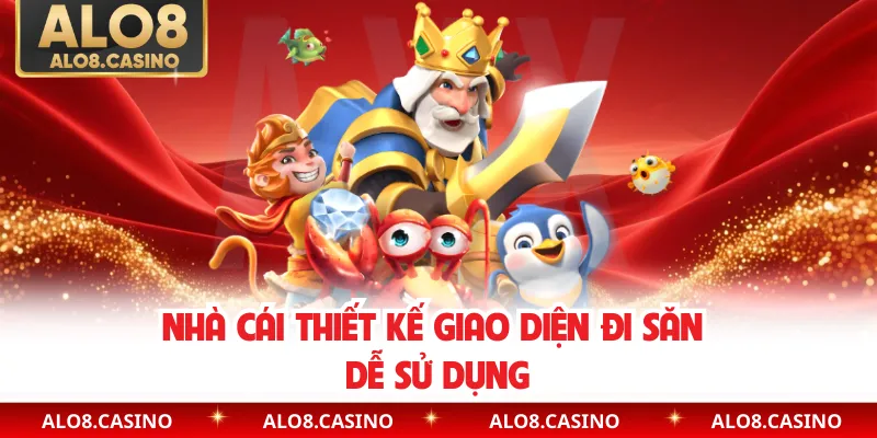 Nhà cái thiết kế giao diện đi săn dễ sử dụng