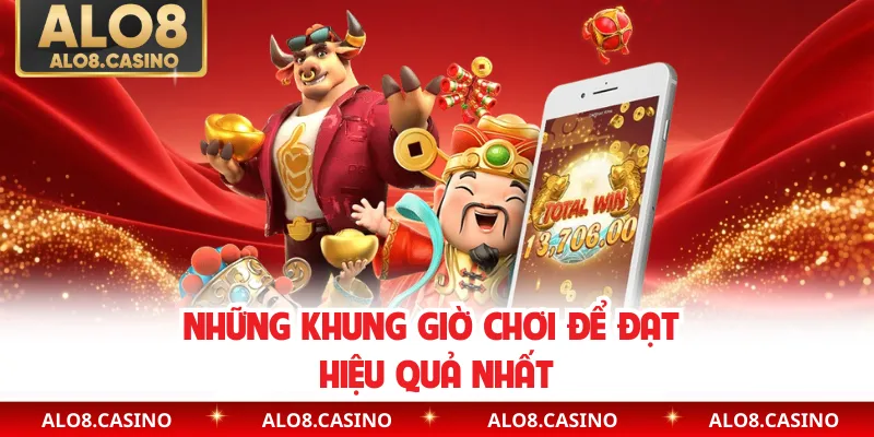 Những khung giờ chơi để đạt hiệu quả nhất