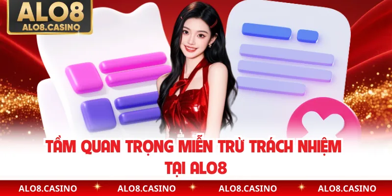 Tầm quan trọng miễn trừ trách nhiệm tại ALO8