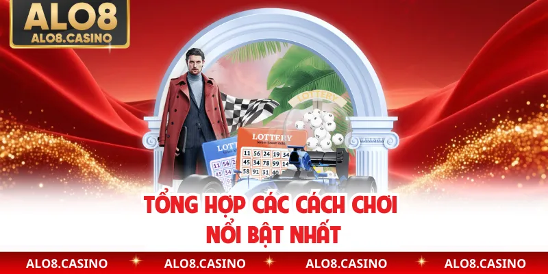 Tổng hợp các cách chơi nổi bật nhất