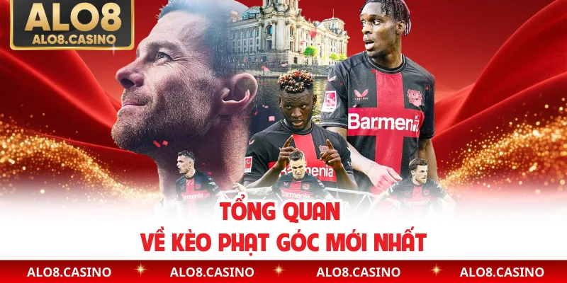 Tổng quan về kèo phạt góc mới nhất