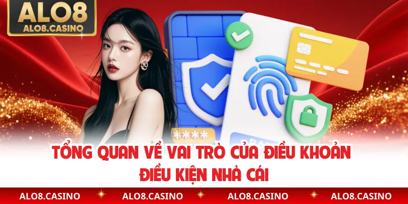 Tổng quan về vai trò của điều khoản điều kiện nhà cái