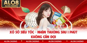 Xổ Số Siêu Tốc - Nhận Thưởng Sau 1 Phút Không Cần Đợi